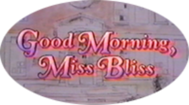 Good Morning, Miss Bliss 